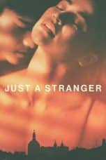 Nonton film Just a Stranger (2019) terbaru di Dutamovie21 Nonton film Just a Stranger (2019) terbaru di Dutamovie21