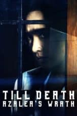 Nonton film Till Death: Azalea’s Wrath (2019) terbaru di Dutamovie21 Nonton film Till Death: Azalea’s Wrath (2019) terbaru di Dutamovie21