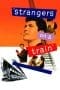 Nonton film Strangers on a Train (1951) terbaru di Dutamovie21 Nonton film Strangers on a Train (1951) terbaru di Dutamovie21