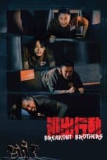 Nonton film Breakout Brothers 1 (2020) terbaru di Dutamovie21 Nonton film Breakout Brothers 1 (2020) terbaru di Dutamovie21