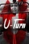 Nonton film U-Turn (2020) terbaru di Dutamovie21 Nonton film U-Turn (2020) terbaru di Dutamovie21
