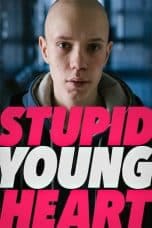 Nonton film Stupid Young Heart (2018) terbaru di Dutamovie21 Nonton film Stupid Young Heart (2018) terbaru di Dutamovie21