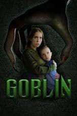 Nonton film Goblin (2020) terbaru di Dutamovie21 Nonton film Goblin (2020) terbaru di Dutamovie21