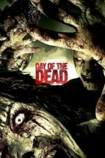 Nonton film Day of the Dead (2008) terbaru di Dutamovie21 Nonton film Day of the Dead (2008) terbaru di Dutamovie21
