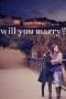Nonton film Will You Marry? (2021) terbaru di Dutamovie21 Nonton film Will You Marry? (2021) terbaru di Dutamovie21