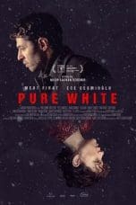 Nonton film Pure White (2021) terbaru di Dutamovie21 Nonton film Pure White (2021) terbaru di Dutamovie21