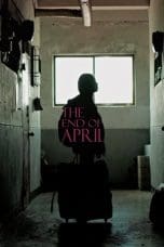 Nonton film The End of April (2017) terbaru di Dutamovie21 Nonton film The End of April (2017) terbaru di Dutamovie21