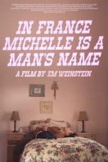 Nonton film In France Michelle Is a Man’s Name (2020) terbaru di Dutamovie21 Nonton film In France Michelle Is a Man’s Name (2020) terbaru di Dutamovie21