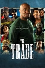 Nonton film The Trade (2023) terbaru di Dutamovie21 Nonton film The Trade (2023) terbaru di Dutamovie21
