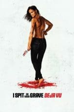 Nonton film I Spit on Your Grave: Déjà Vu (2019) terbaru di Dutamovie21 Nonton film I Spit on Your Grave: Déjà Vu (2019) terbaru di Dutamovie21