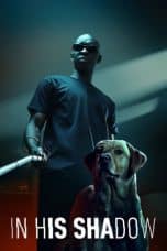 Nonton film In His Shadow (2023) terbaru di Dutamovie21 Nonton film In His Shadow (2023) terbaru di Dutamovie21