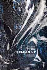 Nonton film Clean Up (2018) terbaru di Dutamovie21 Nonton film Clean Up (2018) terbaru di Dutamovie21
