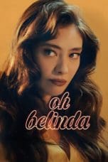 Nonton film Oh Belinda (2023) terbaru di Dutamovie21 Nonton film Oh Belinda (2023) terbaru di Dutamovie21