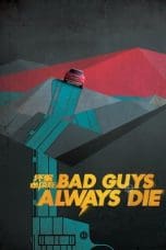 Nonton film Bad Guys Always Die (2015) terbaru di Dutamovie21 Nonton film Bad Guys Always Die (2015) terbaru di Dutamovie21