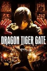 Nonton film Dragon Tiger Gate (2006) terbaru di Dutamovie21 Nonton film Dragon Tiger Gate (2006) terbaru di Dutamovie21