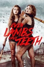 Nonton film Even Lambs Have Teeth (2015) terbaru di Dutamovie21 Nonton film Even Lambs Have Teeth (2015) terbaru di Dutamovie21