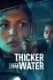 Nonton film Thicker Than Water (2023) terbaru di Dutamovie21 Nonton film Thicker Than Water (2023) terbaru di Dutamovie21