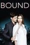 Nonton film Bound (2015) terbaru di Dutamovie21 Nonton film Bound (2015) terbaru di Dutamovie21