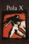 Nonton film Pola X (1999) terbaru di Dutamovie21 Nonton film Pola X (1999) terbaru di Dutamovie21