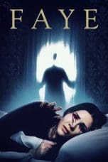 Nonton film Faye (2021) terbaru di Dutamovie21 Nonton film Faye (2021) terbaru di Dutamovie21