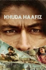 Nonton film Khuda Haafiz (2020) terbaru di Dutamovie21 Nonton film Khuda Haafiz (2020) terbaru di Dutamovie21