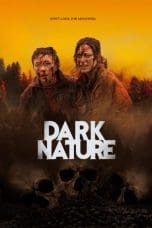 Nonton film Dark Nature (2023) terbaru di Dutamovie21 Nonton film Dark Nature (2023) terbaru di Dutamovie21