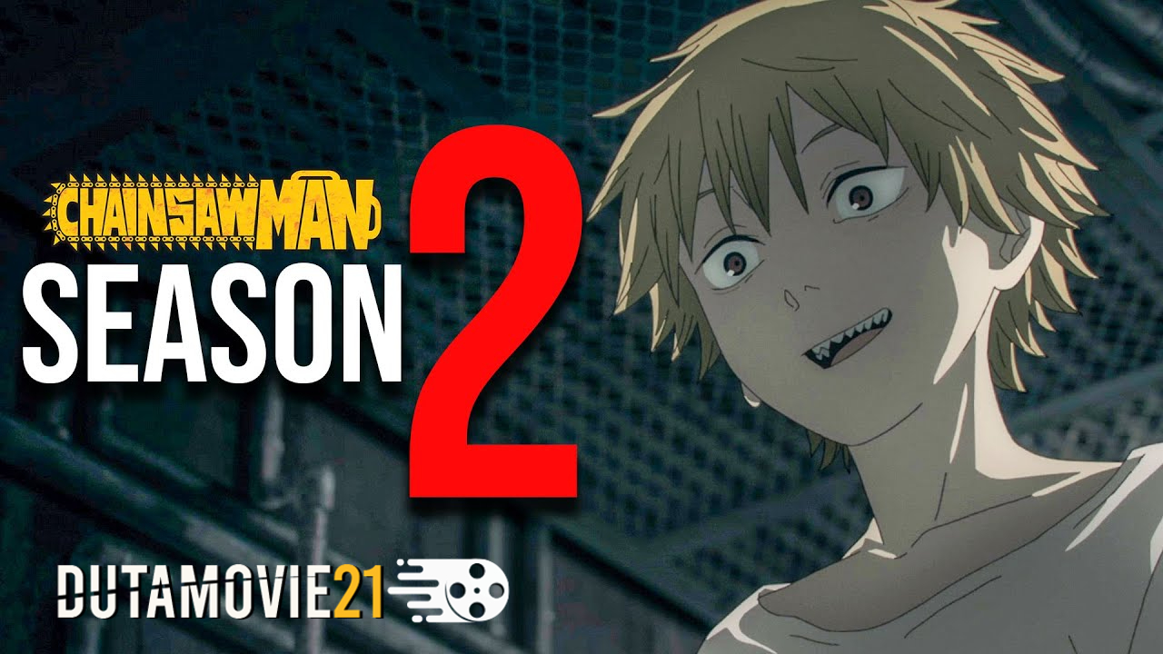 Nonton film Kabar Terkini: Chainsaw Man Season 2 dan Movie dalam Tahap Produksi? terbaru di Dutamovie21 Nonton film Kabar Terkini: Chainsaw Man Season 2 dan Movie dalam Tahap Produksi? terbaru di Dutamovie21