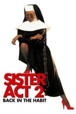 Nonton film Sister Act 2: Back in the Habit (1993) terbaru di Dutamovie21 Nonton film Sister Act 2: Back in the Habit (1993) terbaru di Dutamovie21