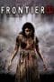 Nonton film Frontier(s) (2017) terbaru di Dutamovie21 Nonton film Frontier(s) (2017) terbaru di Dutamovie21
