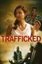 Nonton film Trafficked (2017) terbaru di Dutamovie21 Nonton film Trafficked (2017) terbaru di Dutamovie21