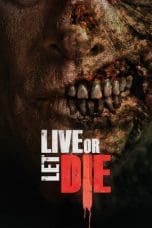 Nonton film Live or Let Die (2020) terbaru di Dutamovie21 Nonton film Live or Let Die (2020) terbaru di Dutamovie21
