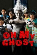 Nonton film Oh My Ghost (2009) terbaru di Dutamovie21 Nonton film Oh My Ghost (2009) terbaru di Dutamovie21
