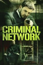 Nonton film Criminal Network (2023) terbaru di Dutamovie21 Nonton film Criminal Network (2023) terbaru di Dutamovie21