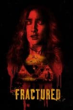 Nonton film Fractured (2018) terbaru di Dutamovie21 Nonton film Fractured (2018) terbaru di Dutamovie21