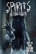 Nonton film Spirits in the Dark (2019) terbaru di Dutamovie21 Nonton film Spirits in the Dark (2019) terbaru di Dutamovie21