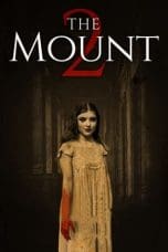 Nonton film The Mount 2 (2023) terbaru di Dutamovie21