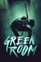 Nonton film Green Room (2016) terbaru di Dutamovie21 Nonton film Green Room (2016) terbaru di Dutamovie21