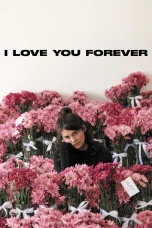 Nonton film I Love You Forever (2025) terbaru di Dutamovie21