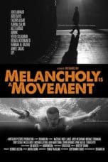 Nonton film Melancholy Is a Movement (2015) terbaru di Dutamovie21 Nonton film Melancholy Is a Movement (2015) terbaru di Dutamovie21