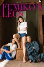 Nonton film Fumiko’s Legs (2018) terbaru di Dutamovie21 Nonton film Fumiko’s Legs (2018) terbaru di Dutamovie21
