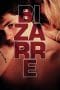 Nonton film Bizarre (2015) terbaru di Dutamovie21 Nonton film Bizarre (2015) terbaru di Dutamovie21
