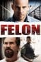 Nonton film Felon (2008) terbaru di Dutamovie21 Nonton film Felon (2008) terbaru di Dutamovie21