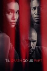 Nonton film Til Death Do Us Part (2017) terbaru di Dutamovie21 Nonton film Til Death Do Us Part (2017) terbaru di Dutamovie21