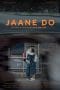 Nonton film Jaane Do (2023) terbaru di Dutamovie21
