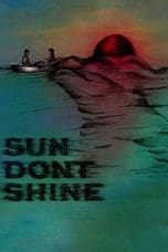 Nonton film Sun Don’t Shine (2012) terbaru di Dutamovie21 Nonton film Sun Don’t Shine (2012) terbaru di Dutamovie21