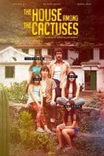 Nonton film The House Among the Cactuses (La Casa Entre Los Cactus) (2022) terbaru di Dutamovie21 Nonton film The House Among the Cactuses (La Casa Entre Los Cactus) (2022) terbaru di Dutamovie21