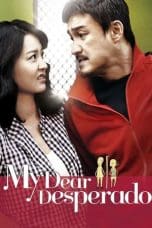 Nonton film My Dear Desperado (2010) terbaru di Dutamovie21 Nonton film My Dear Desperado (2010) terbaru di Dutamovie21