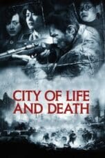 Nonton film City of Life and Death (2009) terbaru di Dutamovie21 Nonton film City of Life and Death (2009) terbaru di Dutamovie21