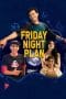 Nonton film Friday Night Plan (2023) terbaru di Dutamovie21 Nonton film Friday Night Plan (2023) terbaru di Dutamovie21