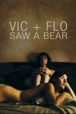 Nonton film Vic + Flo Saw a Bear (2013) terbaru di Dutamovie21 Nonton film Vic + Flo Saw a Bear (2013) terbaru di Dutamovie21